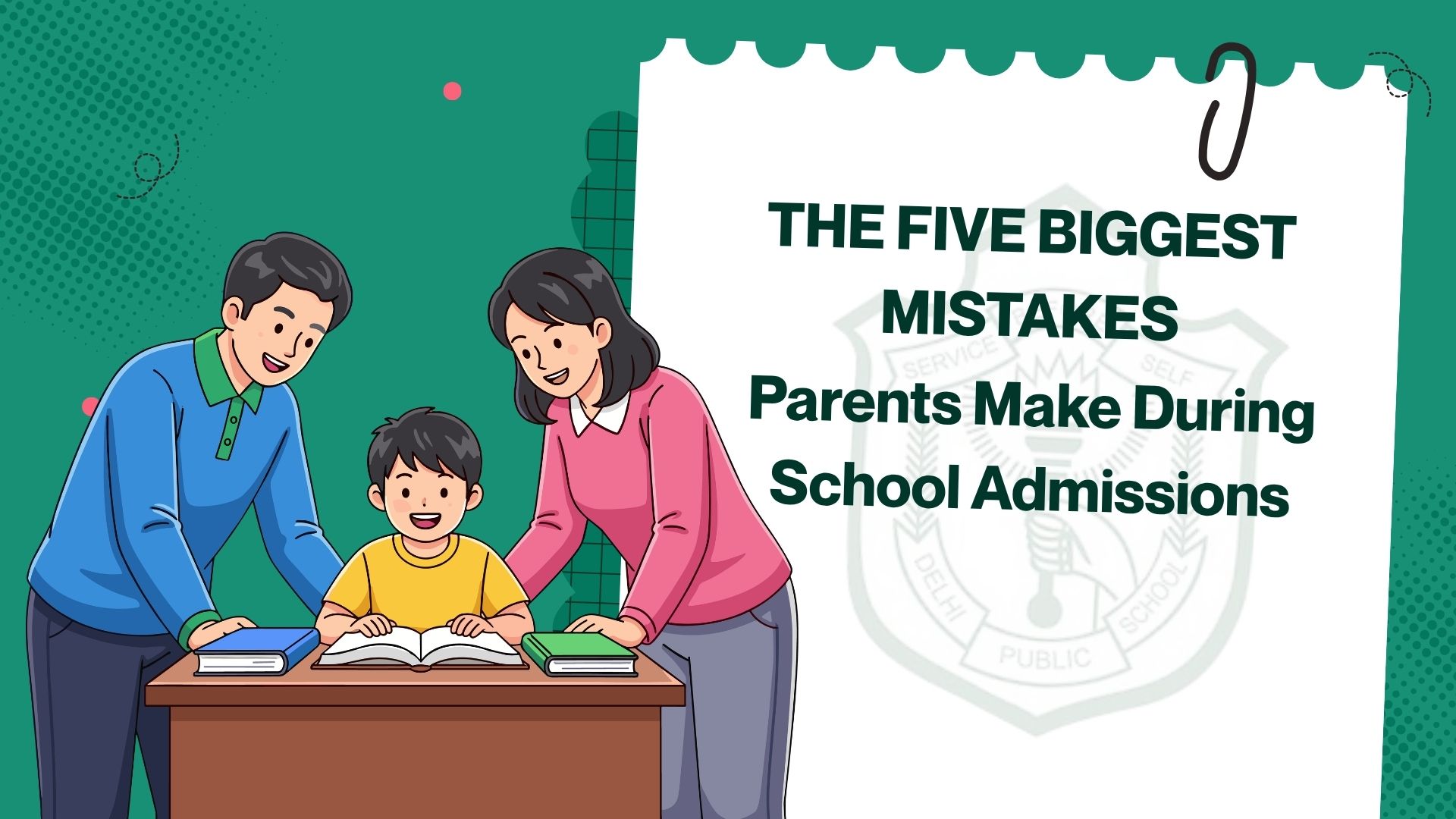 The Five Biggest Mistakes Parents Make During School Admissions